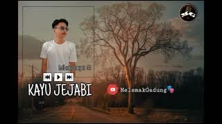 Kayu Jejabi - Mkadapi S Lagu Alas Terbaru | MelemakGadung| 2022®