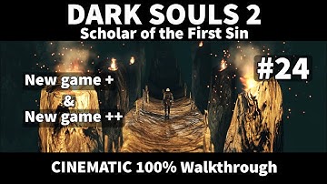 Dark Souls 2 SotFS 24/24 - 100% Walkthrough - No commentary track