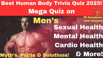 Can You Pass This Human Body Quiz on Men