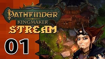 Pathfinder: Kingmaker | 01 | Beginning An Adventure