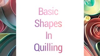 BASIC SHAPES in Quilling / Simple Quilling / Paper craft tutorial