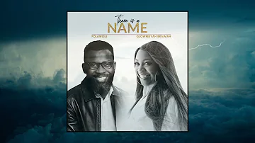 There Is A Name (Official Lyric Video) - Folawole feat. Glowreeyah Braimah