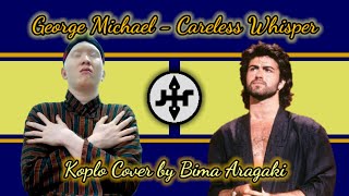 George Michael - Careless Whisper (Koplo Cover by Bima Aragaki)