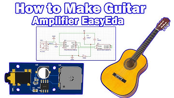 How to Make a Simple Guitar Amplifier Using TDA7052 | DIY Audio Amplifier in EasyEDA