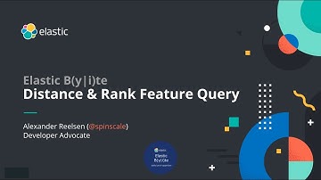 Rank & Distance Feature Queries - Daily Elastic Byte S01E09
