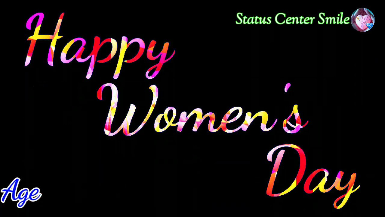 Happy Women's dayWomen's day StatusWomen's day What'sApp Status