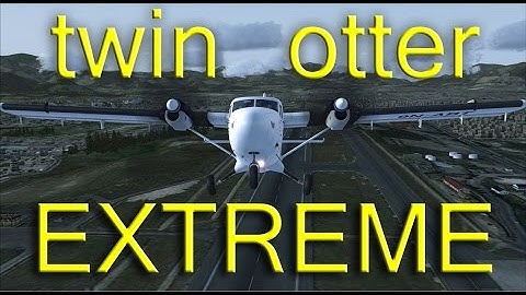 Aerosoft Twin Otter Extended EXTREME part 1 FSX