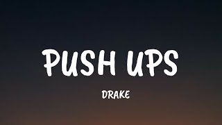 Drake - Push Ups (Lyrics) \\