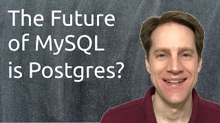The Future of MySQL is Postgres? | Scaling Postgres 313