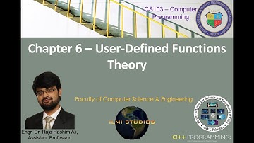 CS103 2020 Computer Programming - Chapter 6 - User Defined Functions I - Lecture