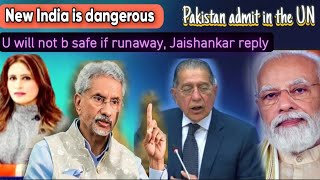 New India is dangerous Pak in UN. You won't run away Dr Jaishankar reply