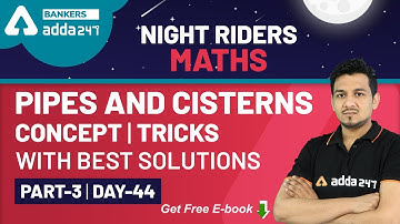 Pipe & Cistern | Concept | Tricks (Part-3) | Maths | Night Riders (Day-44)