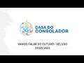 VAMOS FALAR DO FUTURO - VELUDO - 29-05-2021