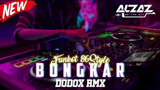 Funkot • Bongkar [ DODOX RMX ] - Funkot 86 style