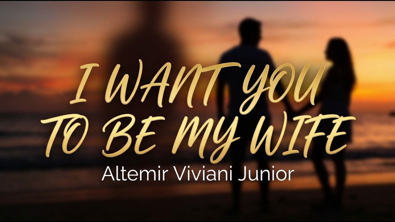 I want you to be my wife