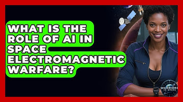 What Is the Role of AI in Space Electromagnetic Warfare? | Warriors In Space