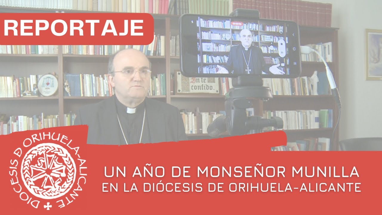 REPORTAJE. Un día con el obispo Mons. Munilla en la diócesis de Orihuela- Alicante