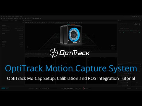 OptiTrack Mo-Cap System Setup, Calibration and ROS Integration Tutorial