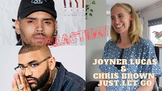 REACTION! Joyner Lucas & Chris Brown, Just Let Go OFFICIAL VIDEO #JoynerLucas #ChrisBrown