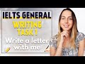 General IELTS | Writing Task 1 | Write a letter with me