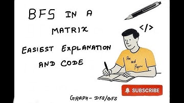 BFS In Matrix | Easy Explanation And Code