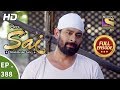 Mere Sai - Ep 388 - Full Episode - 20th March, 2019