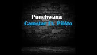 Camstar Ft Pilato - Punchwana ( A 2014 Release )