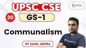 UPSC CSE 2020 | GS-1 by Sahil Arora | Communalism