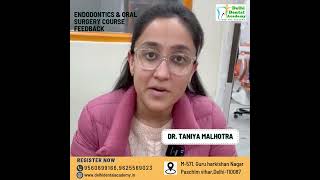Dr. Taniya Malhotra feedback Endodontics &amp; Oral Surgery Course