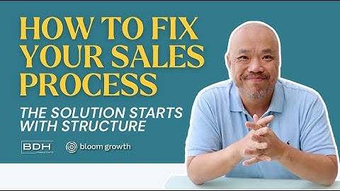 Your Sales Process Is Broken. Here’s How to Fix It | Business Coaching Series | BDH Consultants