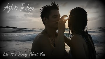 Ash & Indigo - She Was Wrong About You (Official Music Video)
