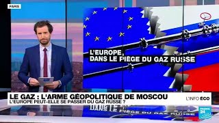 Comment se défaire de la dépendance du gaz russe ? • FRANCE 24