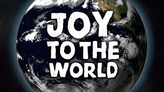 Joy to the World - Christian Song with Lyrics