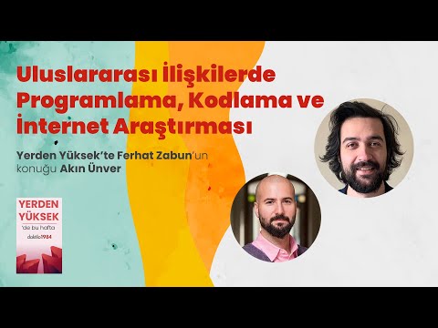 Uİ'de Programlama, Kodlama ve İnternet Araştırması | Konuk: Akın Ünver | Yerden Yükse 3/4