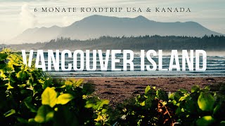 Vancouver Island  eine unglaubliche Insel | Roadtrip USA  Kanada Folge 10
