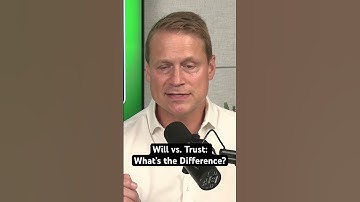 Will vs. Trust: What’s the Difference?