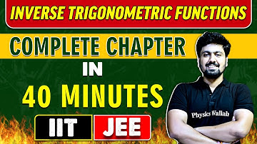 INVERSE TRIGONOMETRIC FUNCTIONS in 40 Minutes || Mind Map Series for JEE Main/Advanced