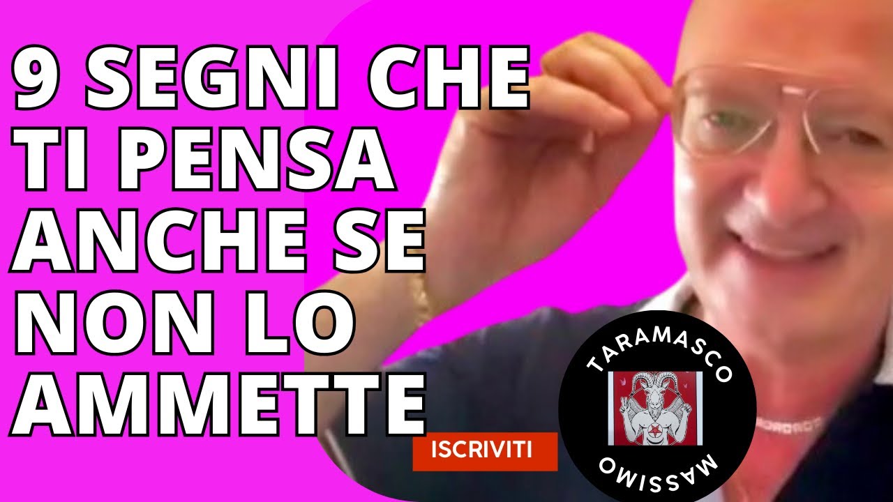 16 Segni Che Ti Pensa Tanto 9 SEGNI CHE TI PENSA TANTO ANCHE SE NON LO AMMETTE - YouTube