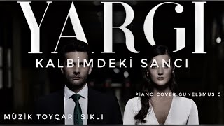Yargı Kalbimdeki Sancı Piano Tutorial / Notalar