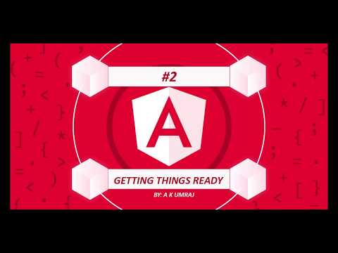 2-  Setting Up and Running Our First Angular App