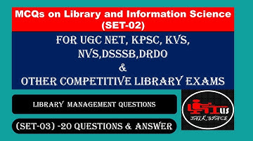 MCQ SET 03- MCQ on Library Science - For UGC NET, KPSC, UNIVERSITY LIBRARIAN, KVS, NVS & Other Exams