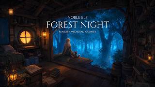 Noble Elf Forest Night | Soft Fantasy Medieval Music for Healing & Relaxing screenshot 1