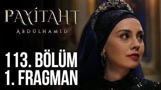 Payitaht Abdülhamid 113. Bölüm 1.Tanıtım (Her Cuma 20:00'de)