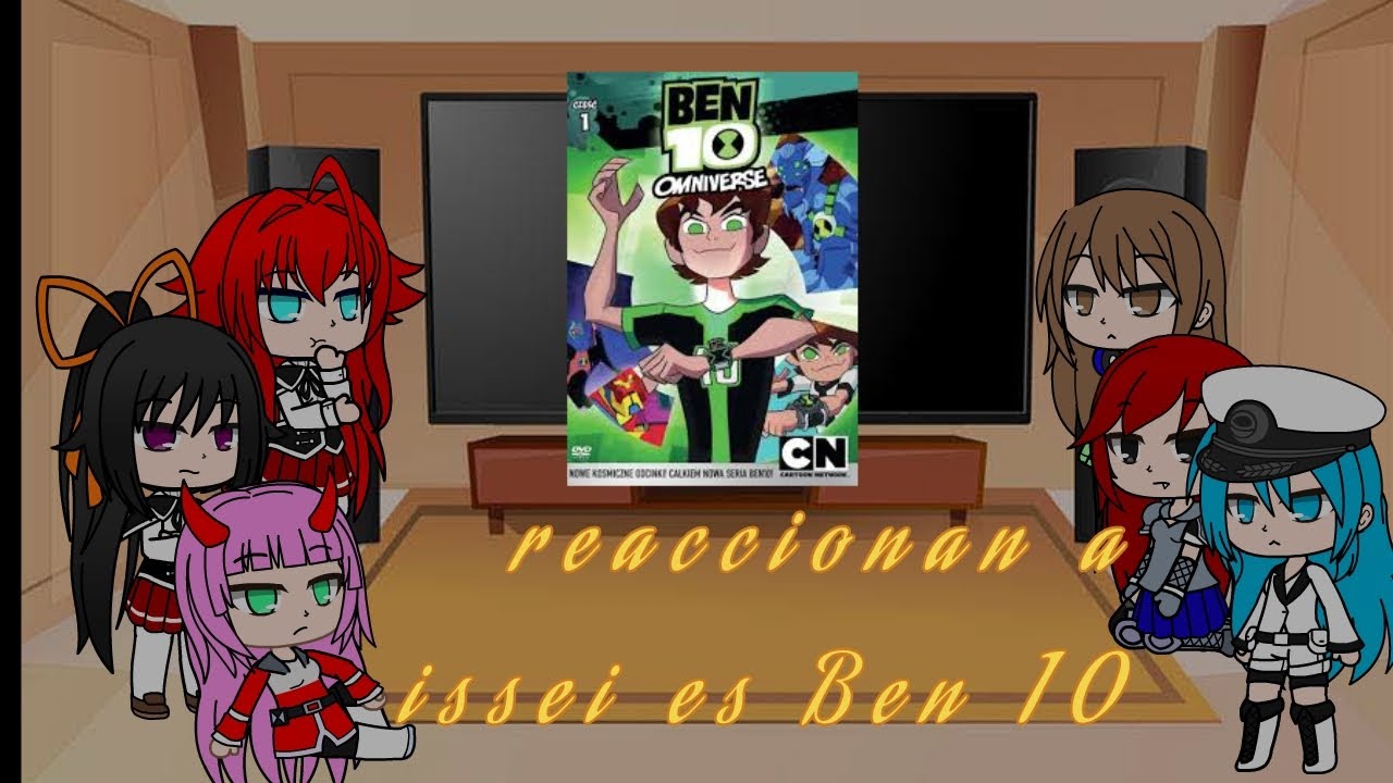 Las chicas de dreat af DXD reaccionan a issei es Ben 10
