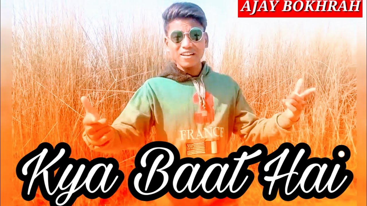 Kya baat hai dj remix song | 