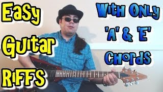 easy guitar riffs- using only 'a' and 'e' chords