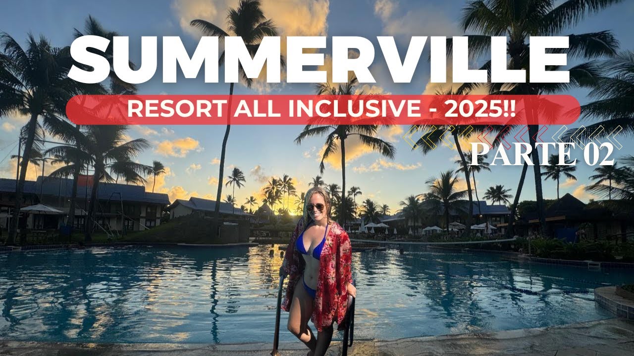 SUMMERVILLE Resort 2025 🏖️ All Inclusive em Porto de Galinhas | Tour Completo e Dicas! Ep2 #viagem