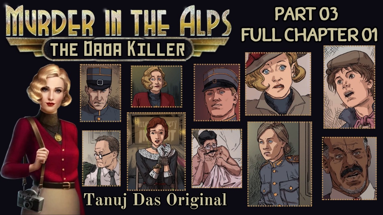 Murder in the Alps: Part 03 | Chapter 01 | The Dada Killer | Full Episode | No Commentary