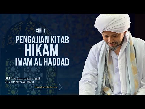 1. Hikam Imam al Haddad - Ihya Ramadhan 2024 | Ustaz Muhaizad Muhammad