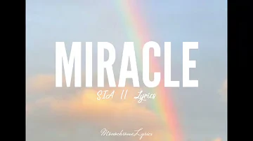 Sia - Miracle (Lyrics) | MonochromeLyrics